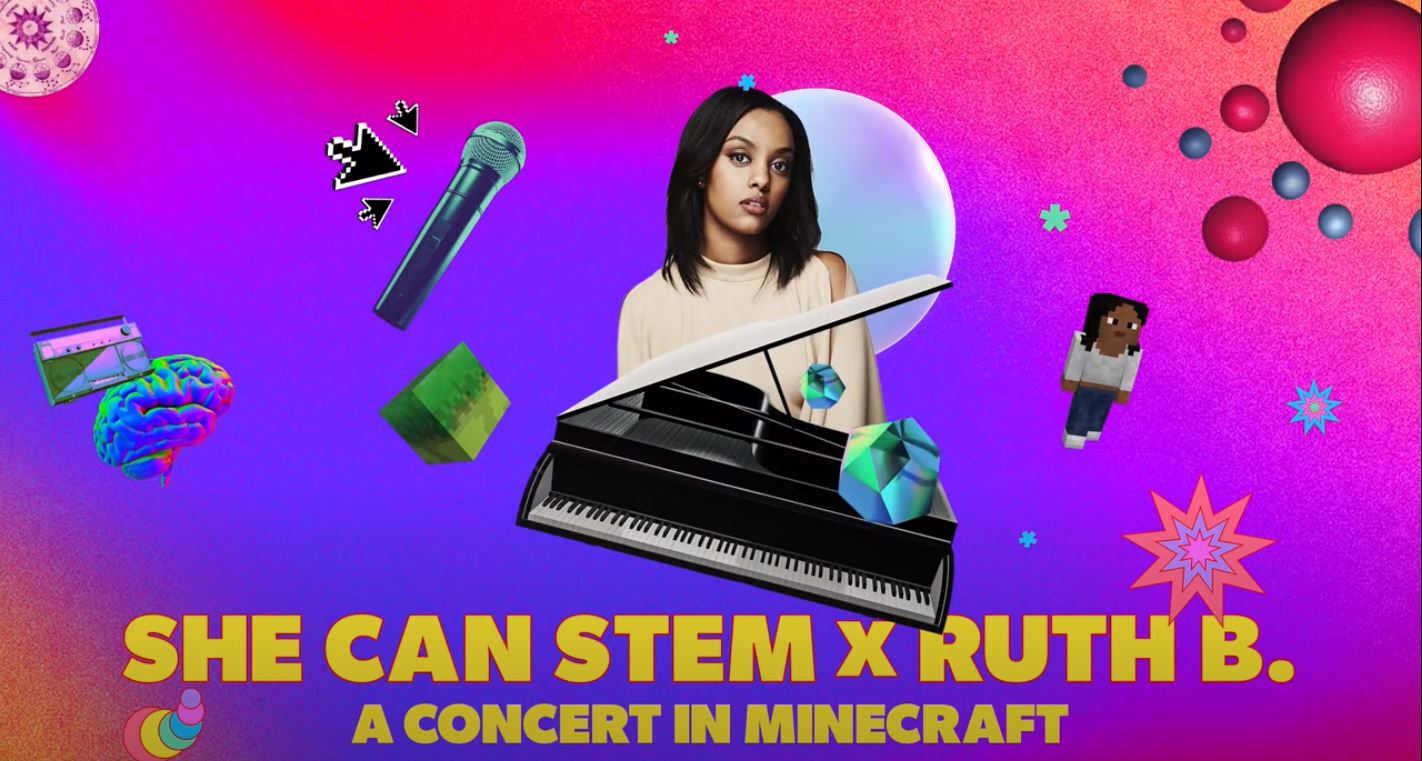 She Can STEM And Ad Council Host A Virtual Concert Within Minecraft, Featuring Singer-Songwriter Ruth B.