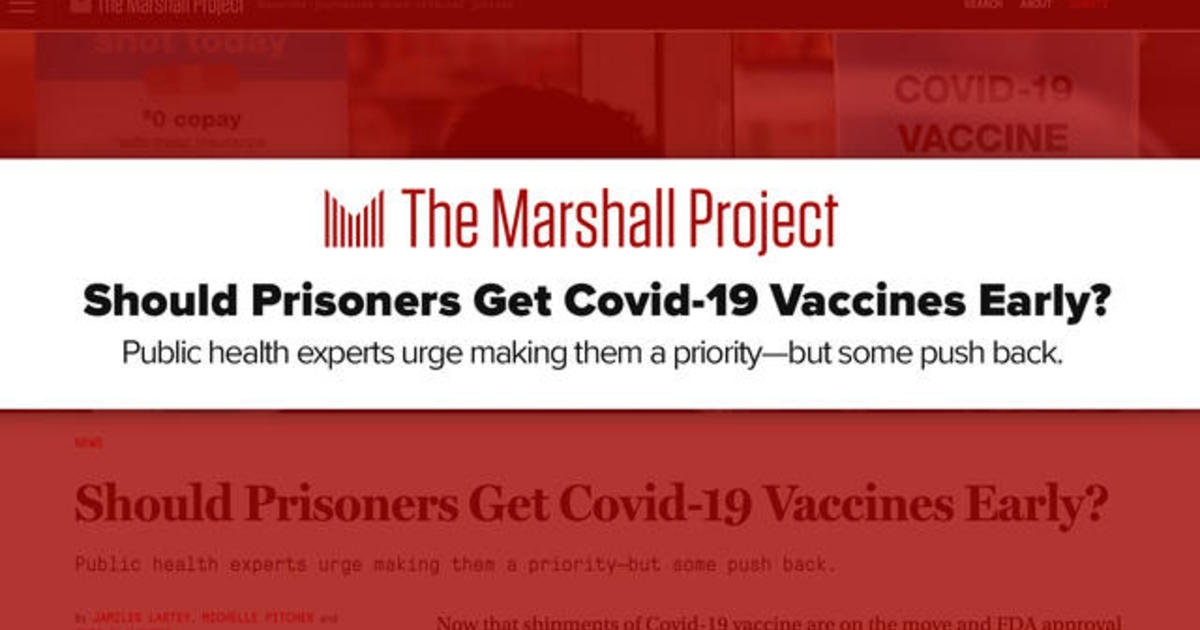 The arguments for and against vaccinating prison inmates early for COVID-19